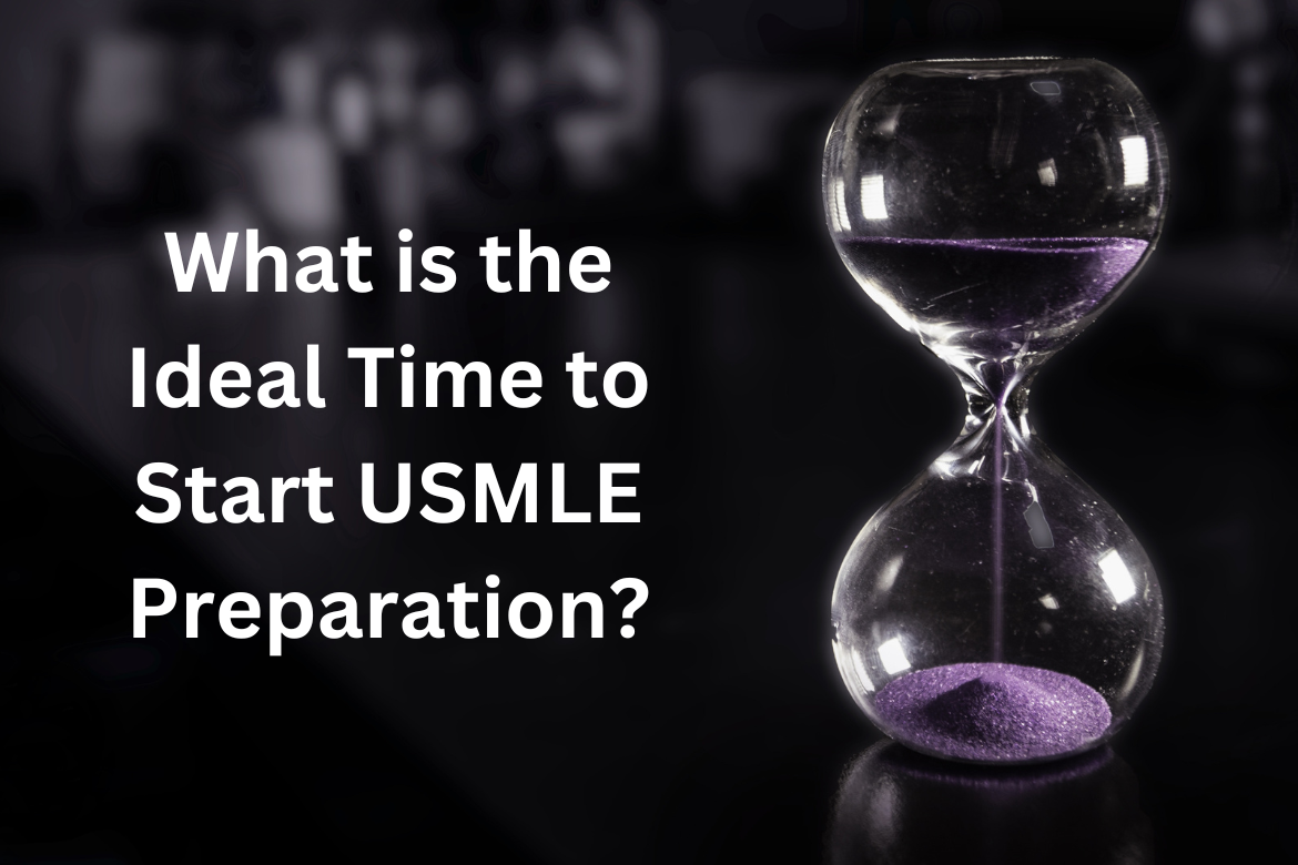 What is the Ideal Time to Start USMLE Preparation