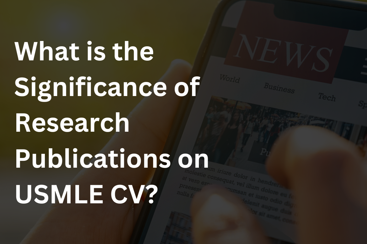 What is the Significance of Research Publications on USMLE CV