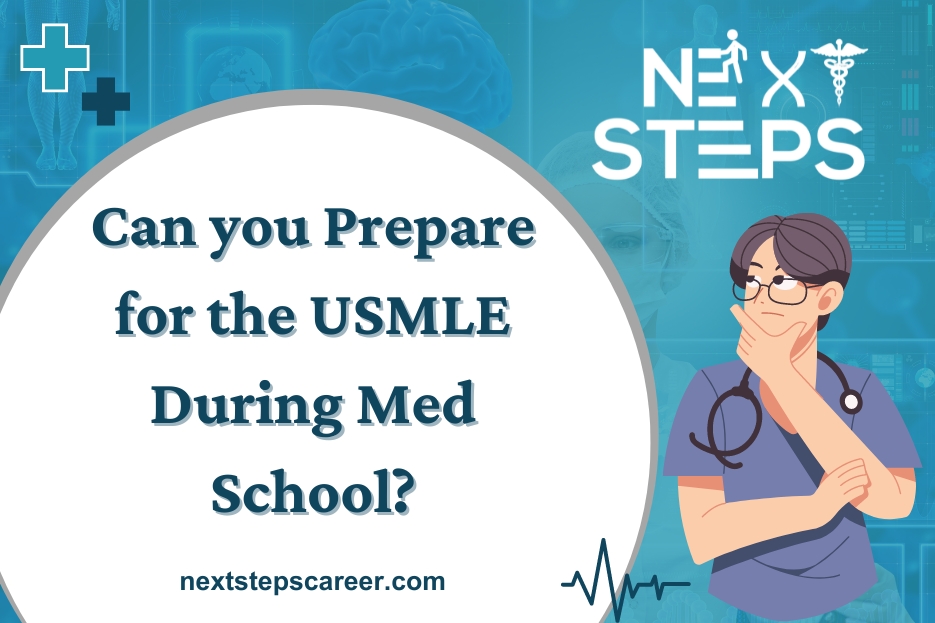 Can you Prepare for the USMLE During Med School