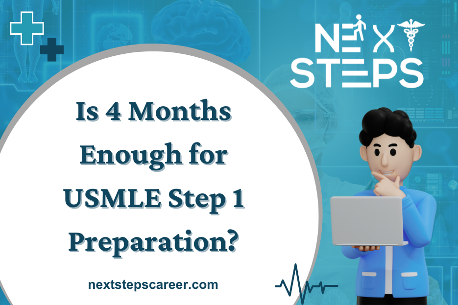 Is 4 Months Enough for USMLE Step 1 Preparation
