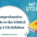 Comprehensive Guide to the USMLE Step 2 CK Syllabus - Next Steps