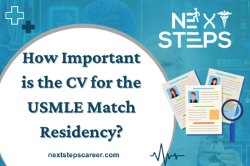 How Important is the CV for the USMLE Match Residency - Next Steps