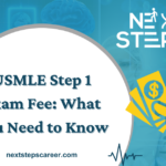 USMLE Step 1 Exam Fee What You Need to Know - Next Steps