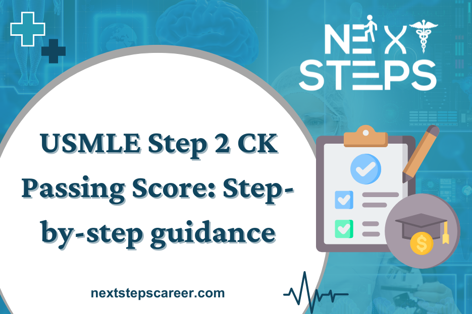 USMLE Step 2 CK Passing Score Step-by-step guidance - Next Steps