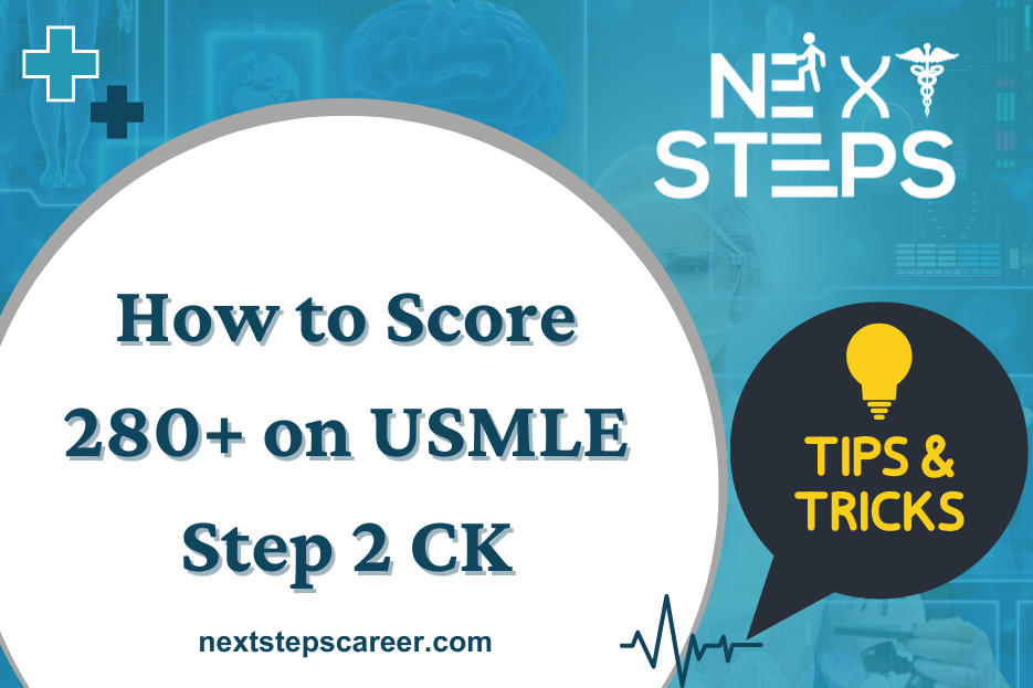 how to score 280 on usmle step 2 ck - Next Steps