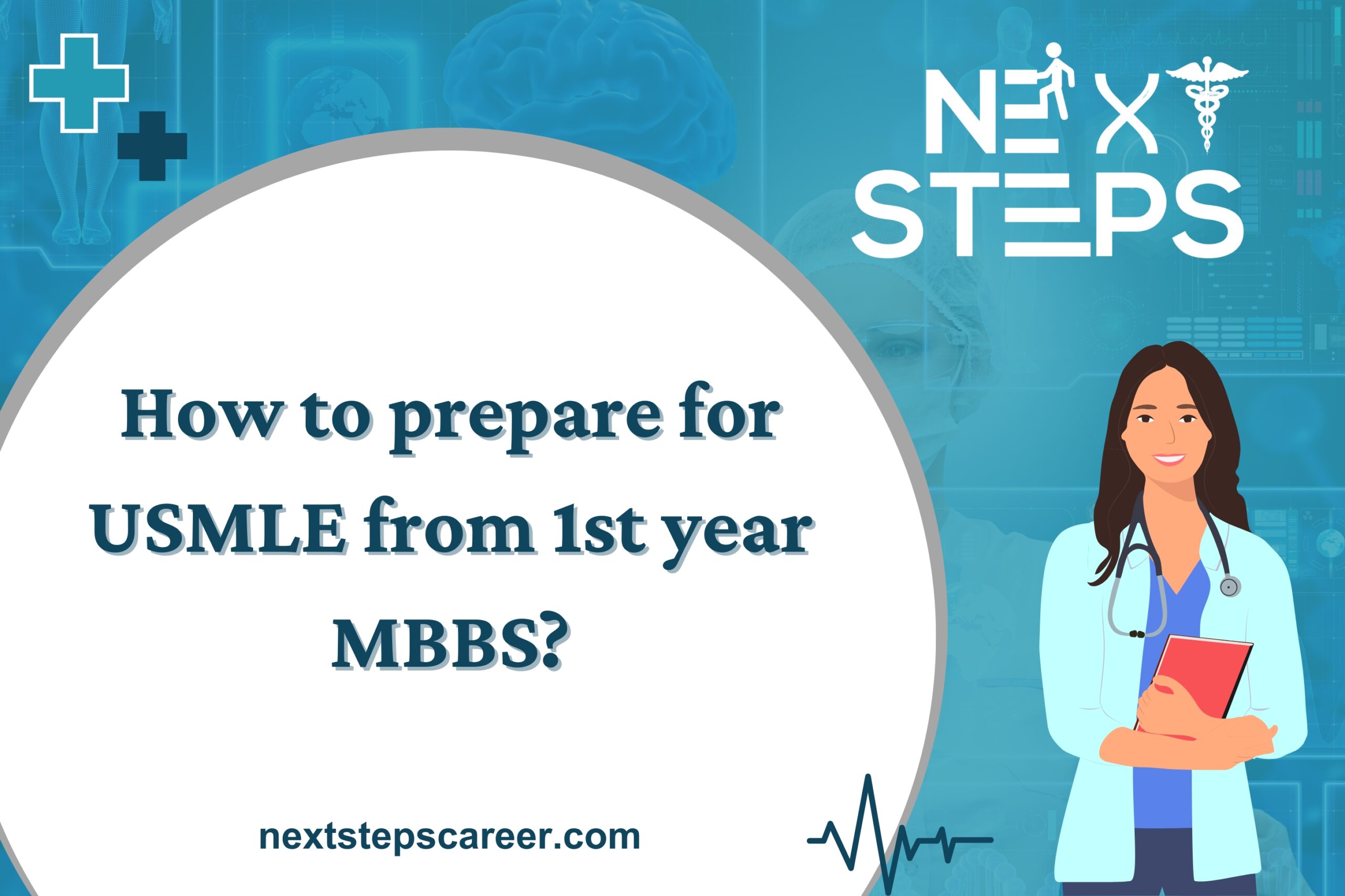 How to prepare for USMLE from 1st year MBBS