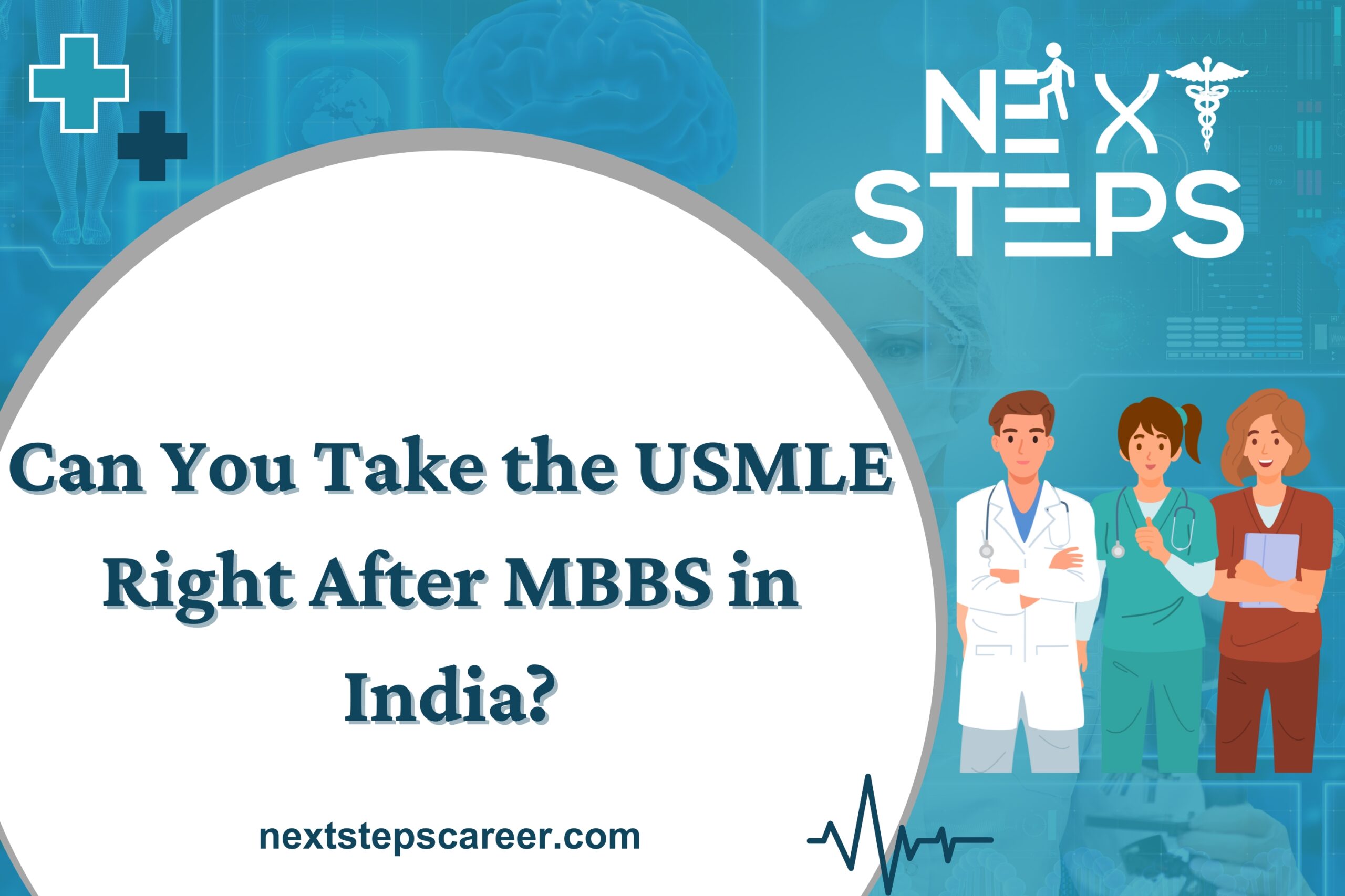 Can You Take the USMLE Right After MBBS in India