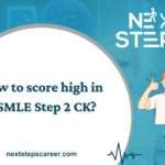 How to score high in USMLE Step 2 CK